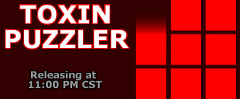 Toxin Puzzler - Releasing at 10/20/08 11:00 PM CST